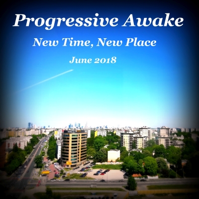 Progressive Awake - New Time, New Place (June 2018)